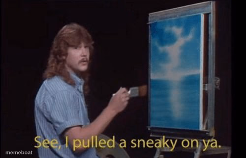 I pulled a sneaky - meme generator image preview