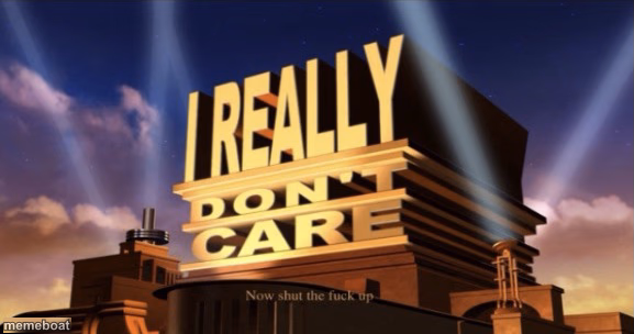 I Really Don’t Care - meme generator image preview