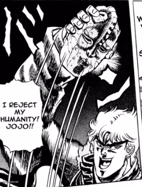 I reject my humanity JoJo - meme generator image preview