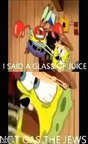 I SAID GLASS OF JUICE