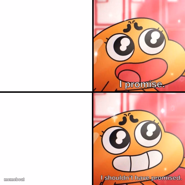 I shouldn't promise - meme generator image preview