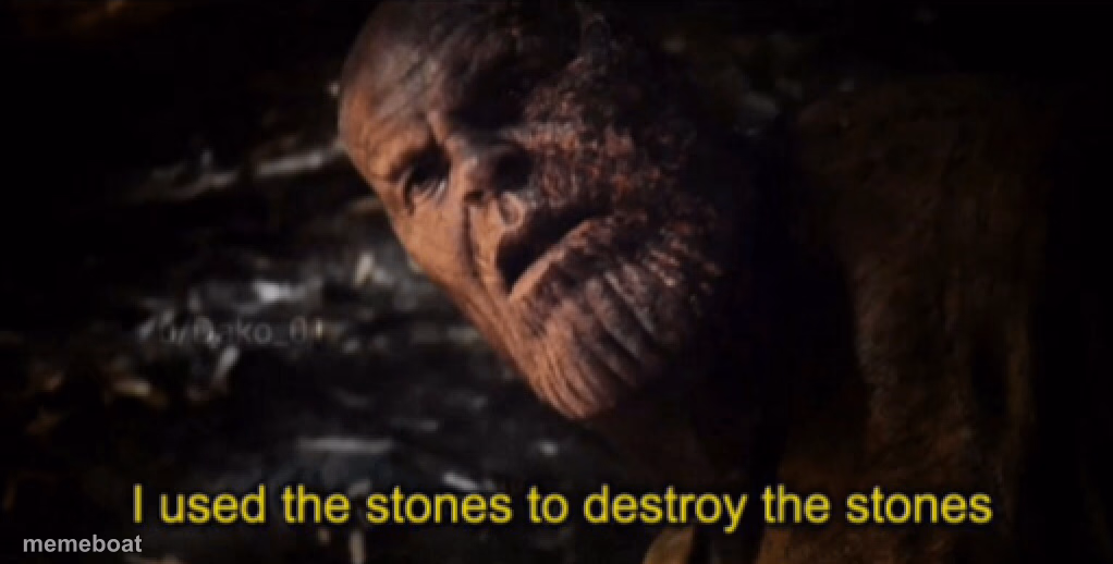I used the stones to destroy the stones - meme generator image preview