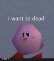 I want to dead/I want to die - meme generator image preview