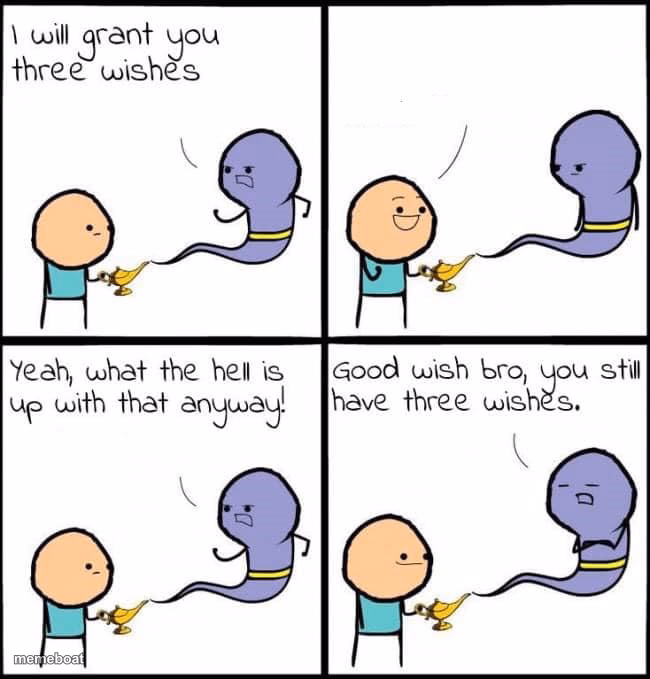 I will grant you three wishes - meme generator image preview