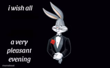 I wish all the X a very pleasant evening