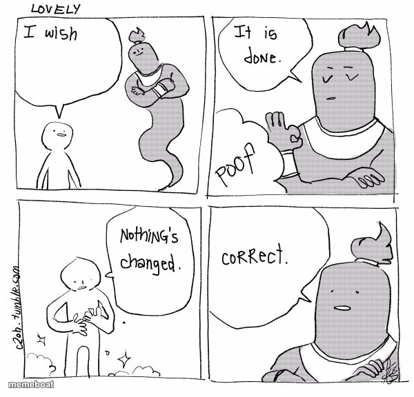 I Wish Genie Nothing's Changed - meme generator image preview