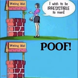 I wish to be irresistible to men