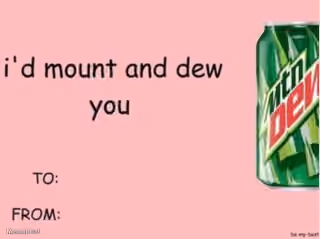 I'd Mount and Dew You