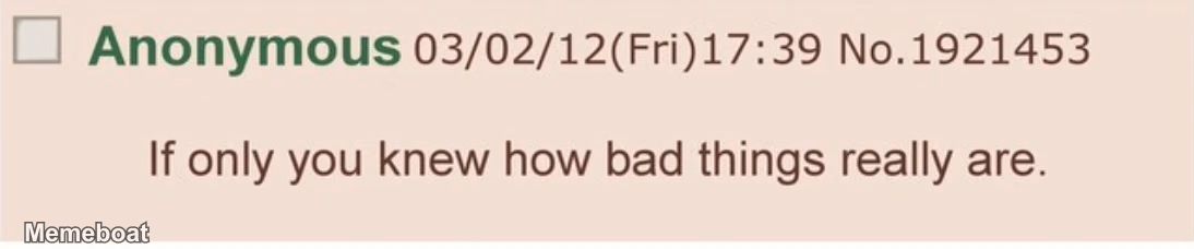 If Only You Knew How Bad Things Really Are - meme generator image preview