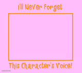 I'll never forget this character's voice !