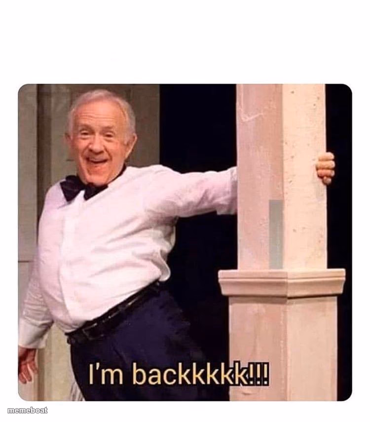 I’m backkkkk - meme generator image preview