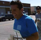 I'm fast I'm very fast