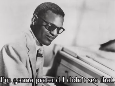 I'm gonna pretend I didn't see that - meme generator image preview