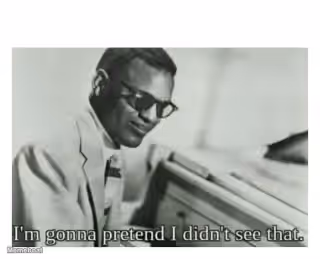 I'm gonna pretend I didn't see that