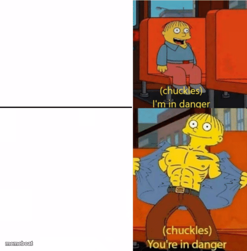 I'm in danger you're in danger - meme generator image preview