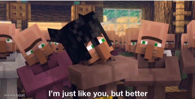 I’m just like you but better - meme generator image preview