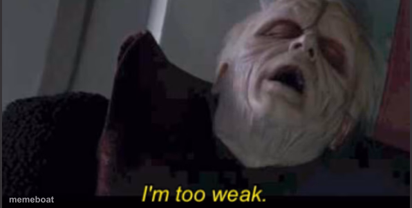 I'm too weak palpatine - meme generator image preview