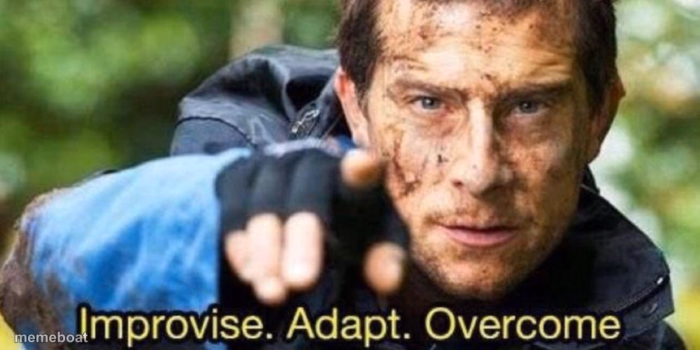 Improvise. Adapt. Overcome - meme generator image preview