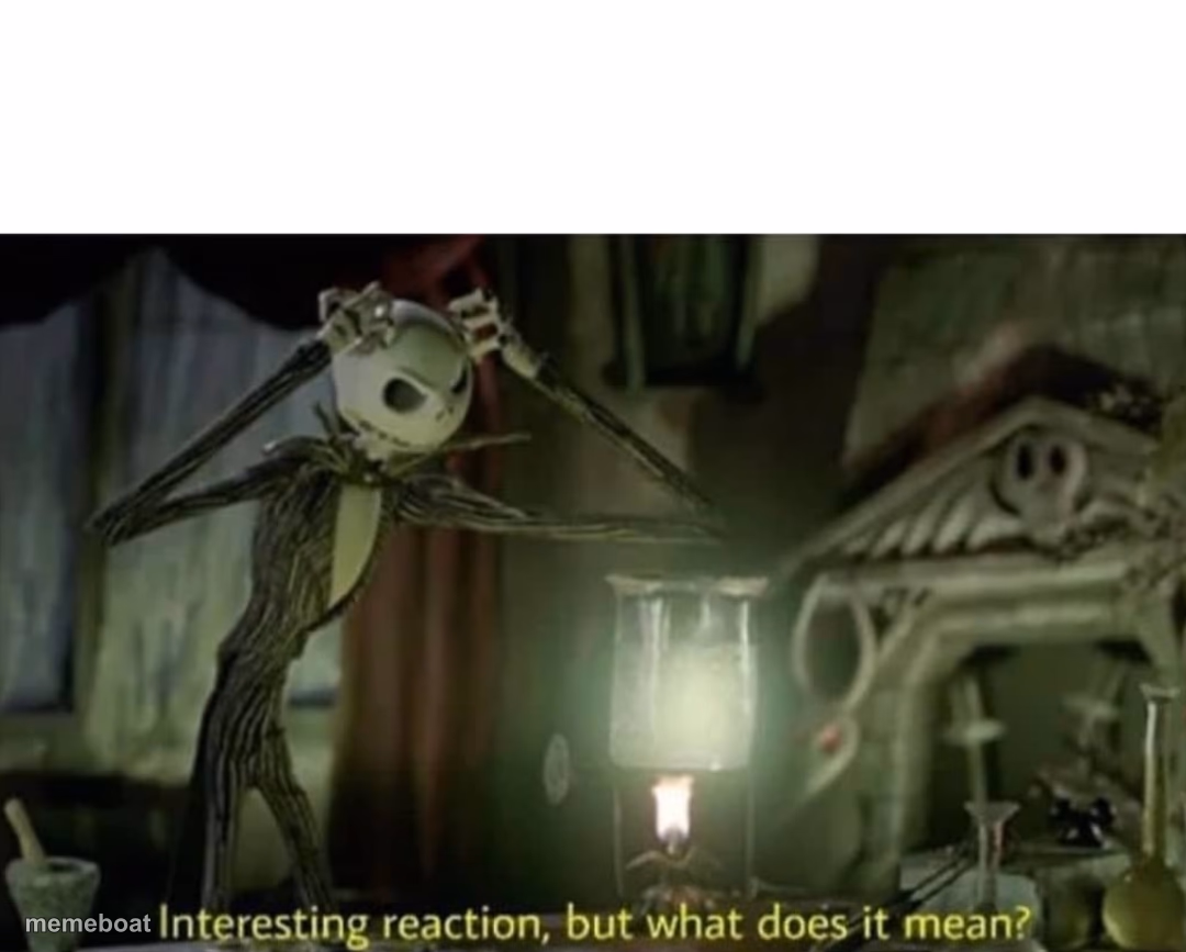 Interesting reaction but what does it mean - meme generator image preview