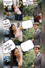 Is there a doctor around?