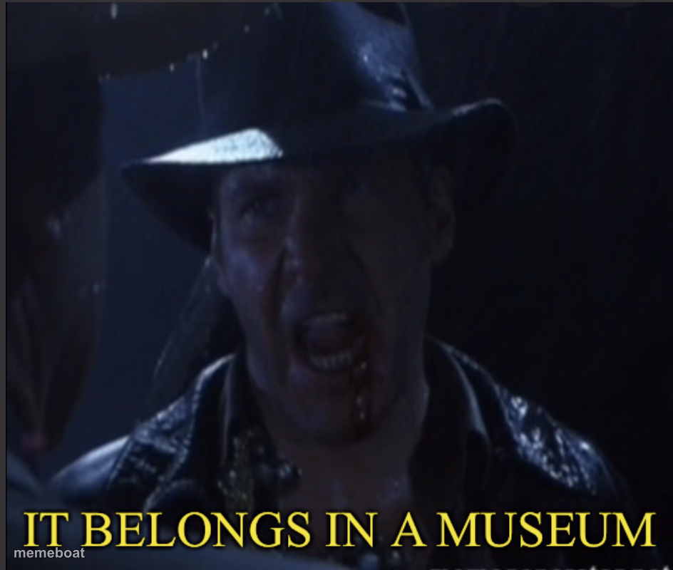It belongs in a museum - meme generator image preview