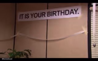 It Is Your Birthday.
