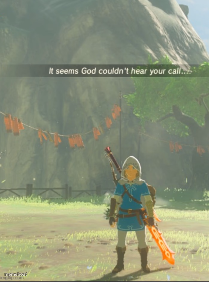 It seems god couldn’t hear your call... - meme generator image preview