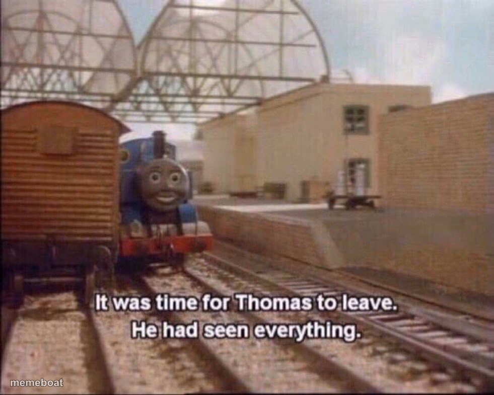 It was time for thomas to leave - meme generator image preview