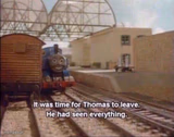 It was time for Thomas to leave, He had seen everything