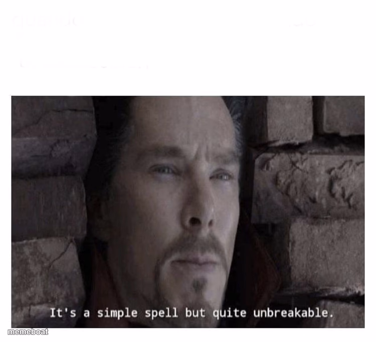 It’s a simple spell but quite unbreakable - meme generator image preview