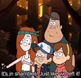 It's in shambles! Just like we left it!
