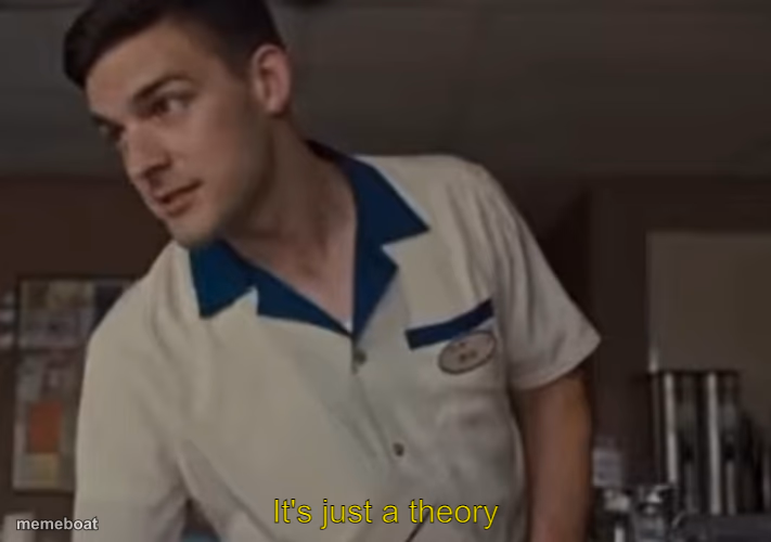 It's just a theory - meme generator image preview