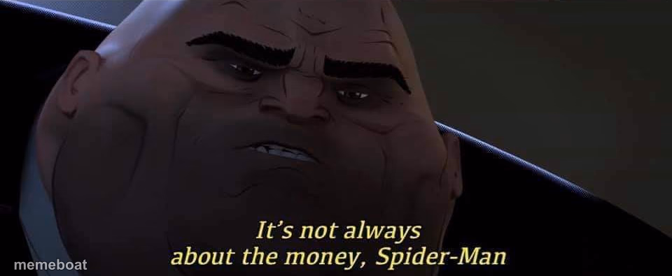 its not always about the money - meme generator image preview
