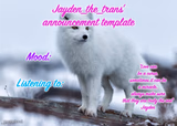 Jayden_the_trans’ announcement template!