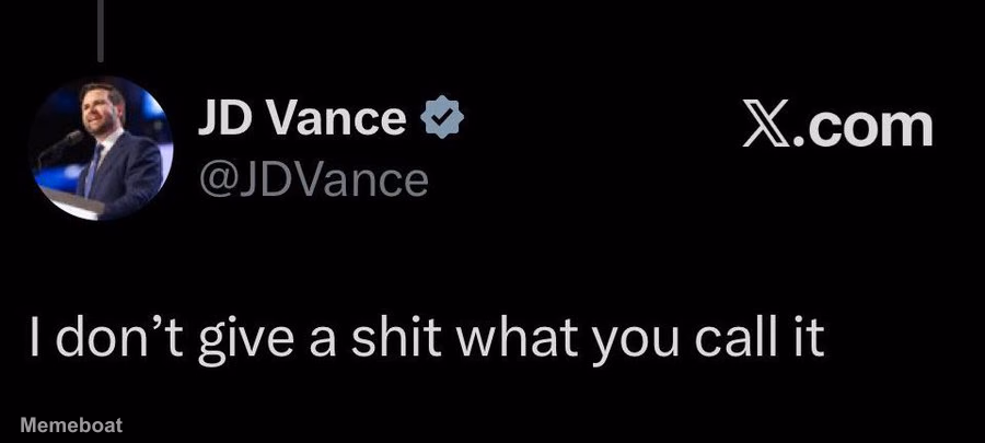 JD Vance "I Don't Give a Shit What You Call It" - meme generator image preview