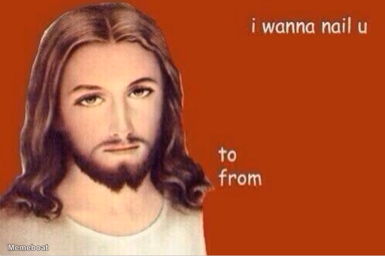 Jesus Christ "I Wanna Nail U" - meme generator image preview