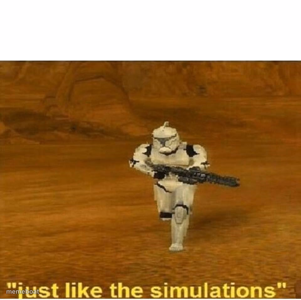 Just like the simulations - meme generator image preview