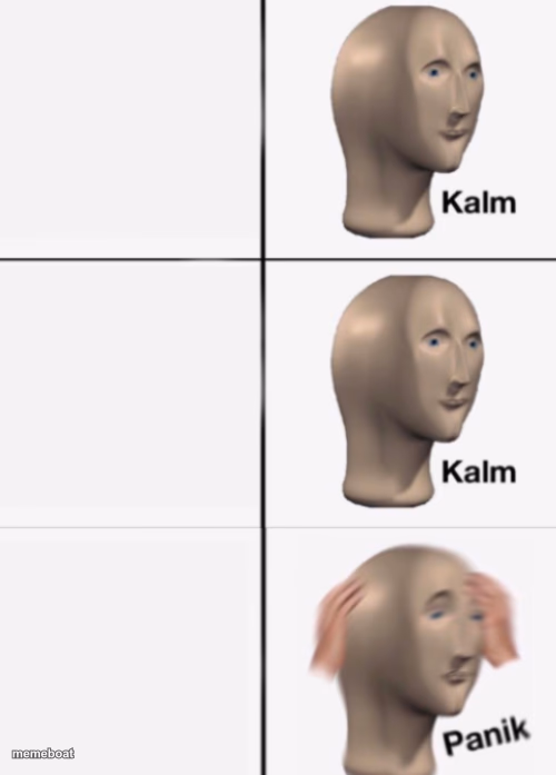 kalm kalm panik - meme generator image preview