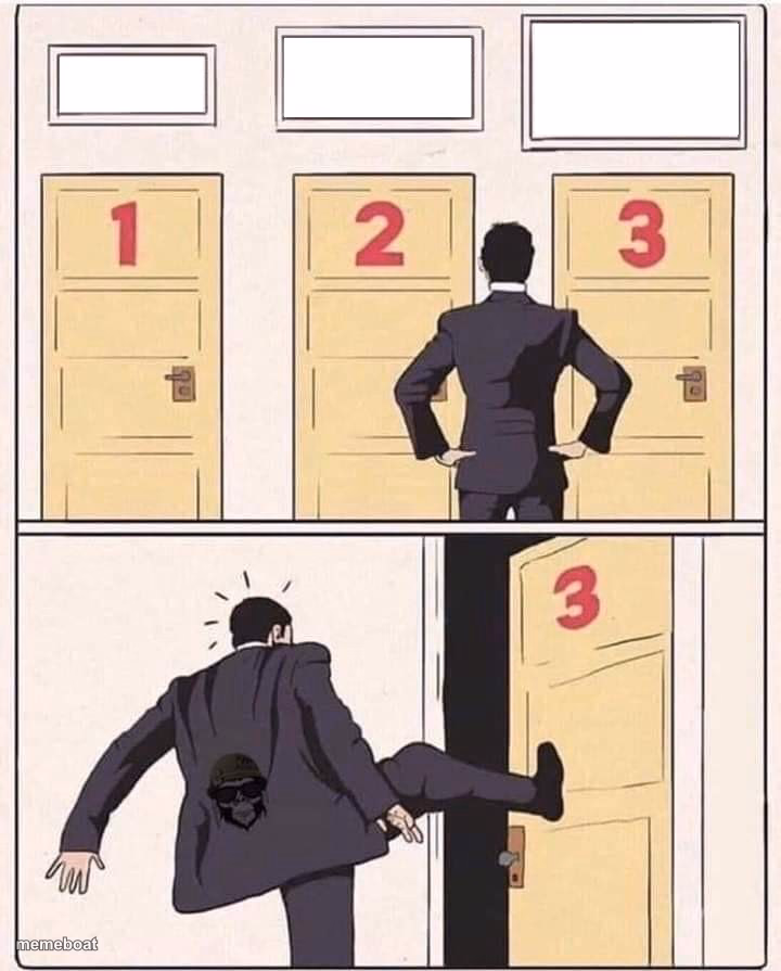 Kick Open Door Number 3 - meme generator image preview