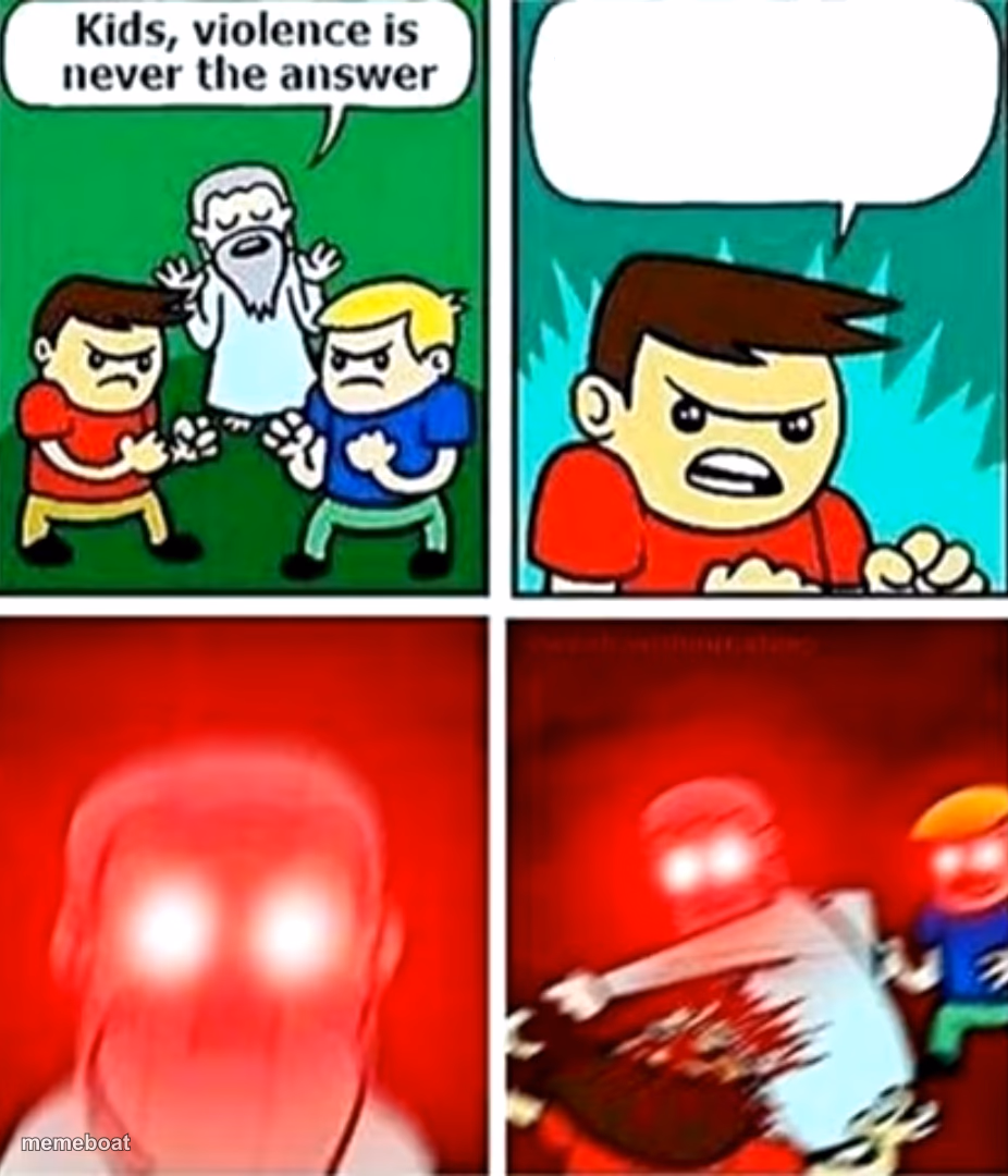 Kids violence is never the answer - meme generator image preview