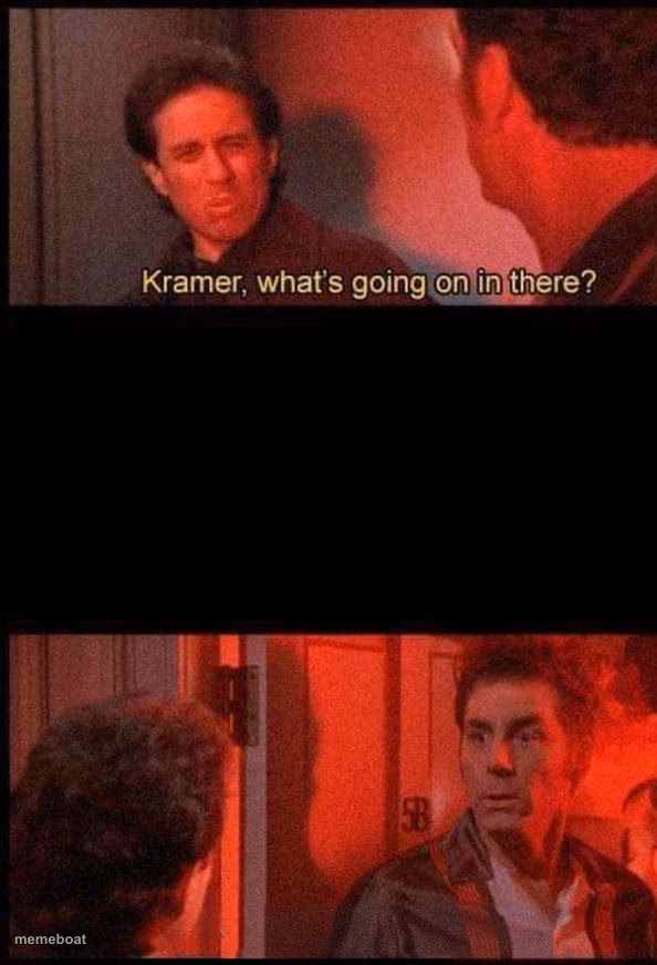 Kramer, what's going on in there - meme generator image preview