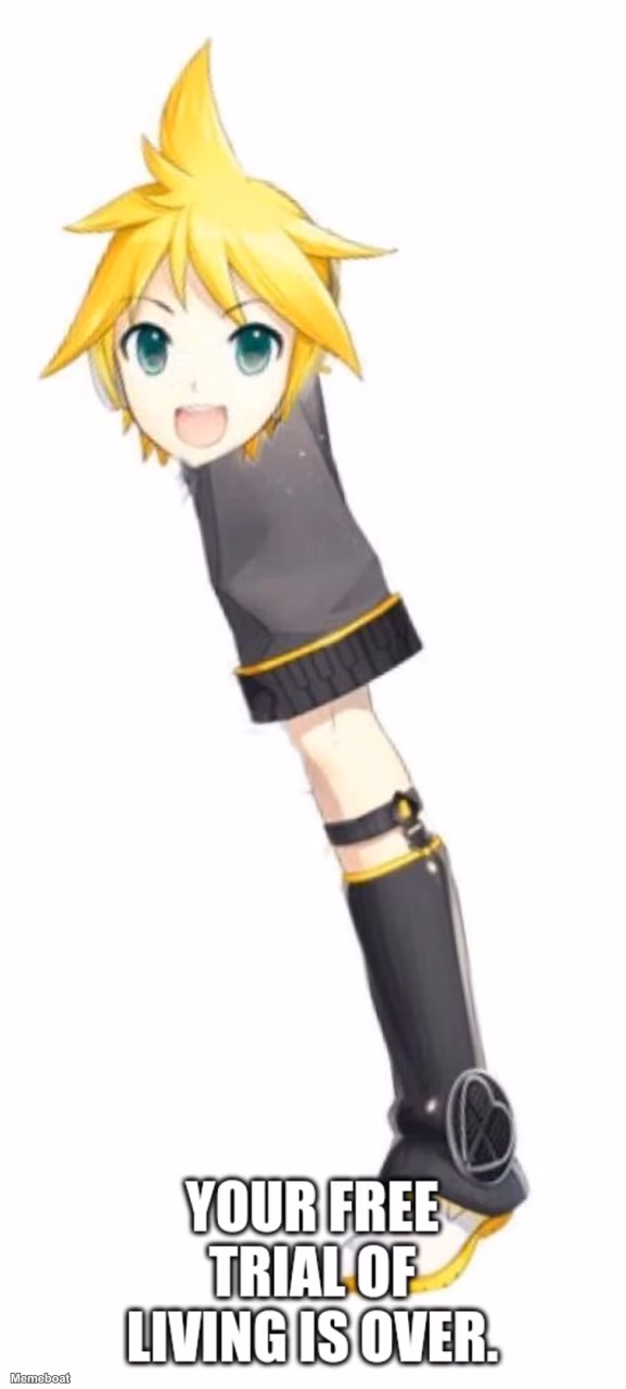 Len Kagamine Trial Over - meme generator image preview