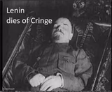 Lenin dies of CRINGE