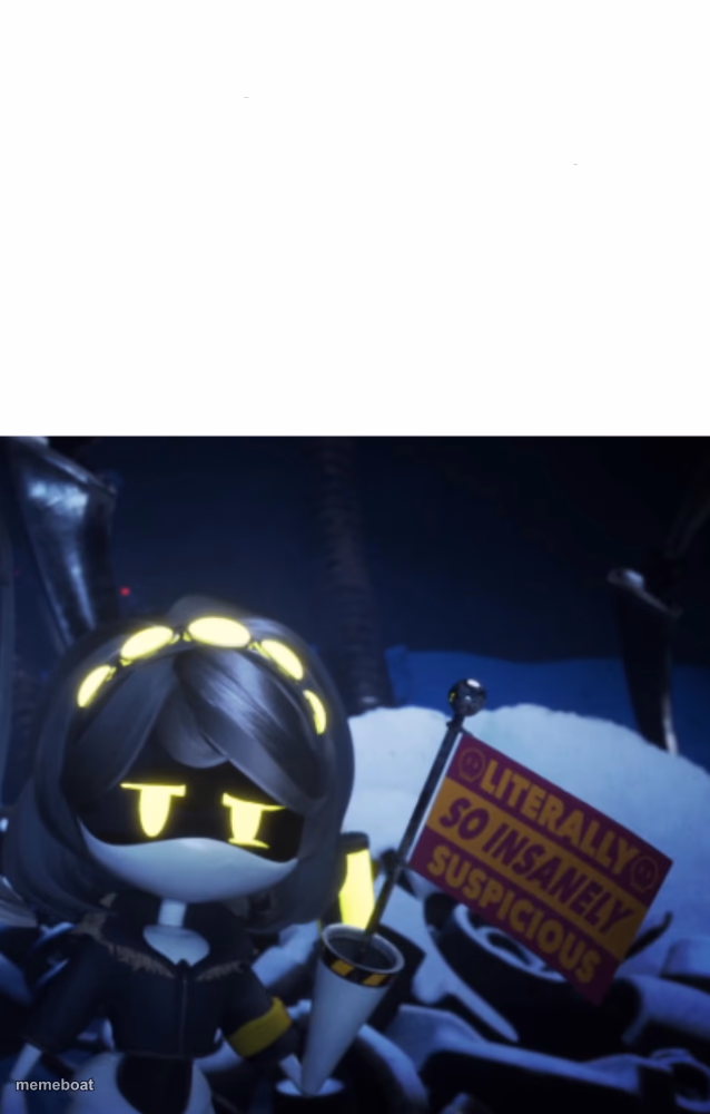 Literally so Insanely Suspicious - meme generator image preview