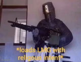 Loads LMG With Religous Intent*