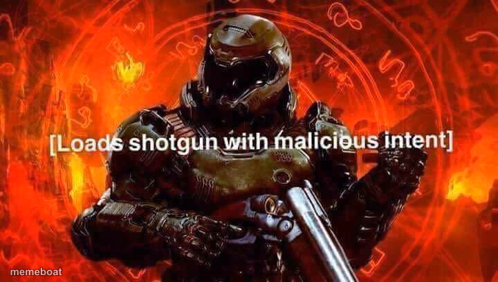 Loads shotgun with malicious intent - meme generator image preview