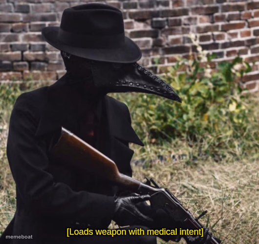 [loads weapon with medical intent] - meme generator image preview