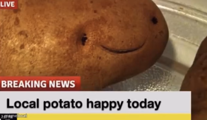 Local Potato happy today - meme generator image preview