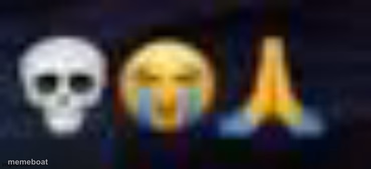 low quality skull and crying and praying emojis - meme generator image preview