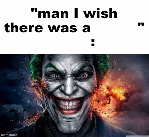 man I wish there was a - meme generator image preview